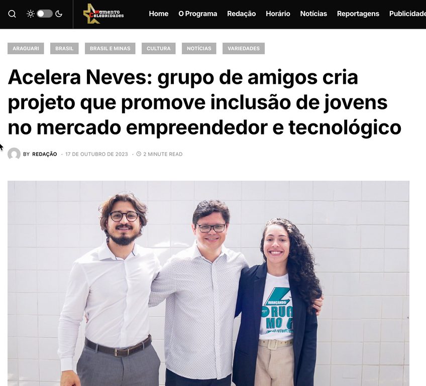 Reportagem sobre o grupo que criou o Acelera Neves